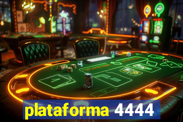 plataforma 4444